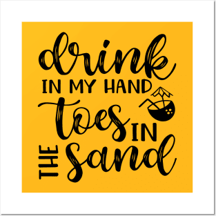 Drink In My Hand Toes In The Sand Beach Alcohol Cruise Vacation Posters and Art